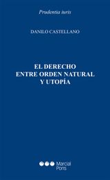 EL DERECHO ENTRE ORDEN NATURAL Y UTOPA
PRUDENTIA IURIS