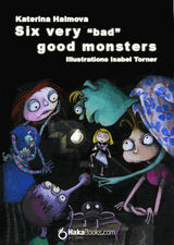 SIX VERY BAD GOOD MONSTER