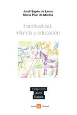 ESPIRITUALIDAD, INFANCIA Y EDUCACIN
COLECCIN JORDI SAPS