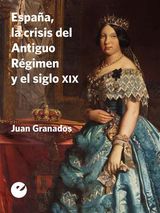 ESPAA, LA CRISIS DEL ANTIGUO RGIMEN Y EL SIGLO XIX