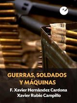 GUERRAS, SOLDADOS Y MQUINAS