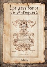 LOS ESCRIBANOS DE ANTEQUERA