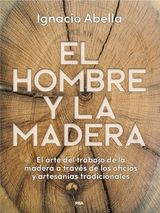 EL HOMBRE Y LA MADERA