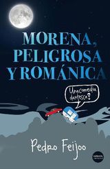 MORENA, PELIGROSA Y ROMNICA