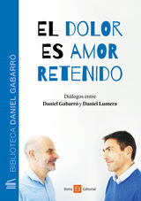 EL DOLOR ES AMOR RETENIDO