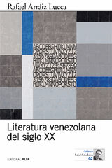 LITERATURA VENEZOLANA DEL SIGLO XX
BIBLIOTECA RAFAEL ARRIZ LUCCA