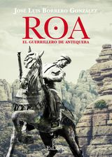 ROA, EL GUERRILLERO DE ANTEQUERA