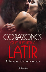 CORAZONES QUE VUELVEN A LATIR
TRILOGA CORAZONES