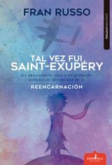 TAL VEZ FUE SAINT EXUPRY