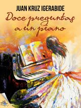 DOCE PREGUNTAS A UN PIANO