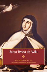 SANTA TERESA DE VILA
MAESTROS DE LA FE