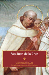 SAN JUAN DE LA CRUZ
MAESTROS DE LA FE