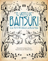 EL VIENTO DE BANSURI O LA TRISTE HISTORIA DE LA BRUJA MUDA
COLECCIN DE BRUJAS