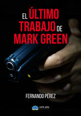 EL LTIMO TRABAJO DE MARK GREEN