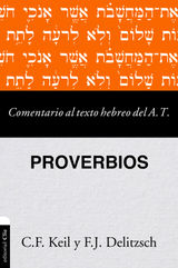 COMENTARIO AL TEXTO HEBREO DEL ANTIGUO TESTAMENTO – PROVERBIOS