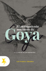 LOS PENSAMIENTOS NOCTURNOS DE GOYA