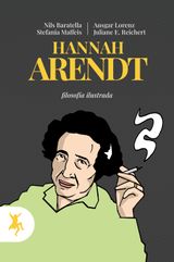 HANNAH ARENDT
FILOSOFA ILUSTRADA