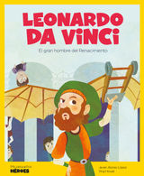 LEONARDO DA VINCI
MIS PEQUEOS HROES