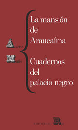 LA MANSIN DE ARAUCAMA. CUADERNOS DEL PALACIO NEGRO