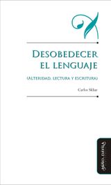 DESOBEDECER EL LENGUAJE (ALTERIDAD, LECTURA Y ESCRITURA)
EDUCACIN: OTROS LENGUAJES