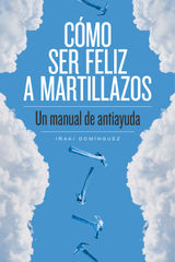 CMO SER FELIZ A MARTILLAZOS
GENERAL