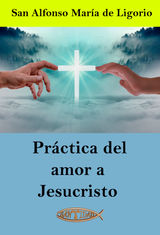 PRCTICA DEL AMOR A JESUCRISTO