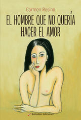 EL HOMBRE QUE NO QUERA HACER EL AMOR