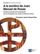 A LA SOMBRA DE JUAN MANUEL DE ROSAS