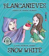 BLANCANIEVES / SNOW WHITE
CUENTOS DE SIEMPRE BILINGES / CLASSIC BILINGUAL STORIES