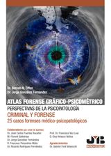 ATLAS FORENSE GRFICO-PSICOMTRICO: PERSPECTIVAS DE LA PSICOPATOLOGA CRIMINAL Y FORENSE