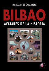 BILBAO. AVATARES DE LA HISTORIA