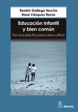 EDUCACIN INFANTIL Y BIEN COMN. POR UNA PRCTICA EDUCATIVA CRTICA