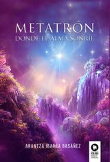 METATRN. DONDE EL ALMA SONRE
DESARROLLO ESPIRITUAL