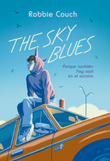 THE SKY BLUES: PORQUE TAMBIN HAY AZUL EN EL ARCORIS 
TBR