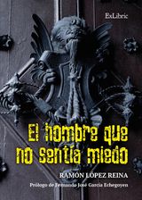 EL HOMBRE QUE NO SENTA MIEDO