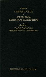 DAFNIS Y CLOE. LEUCIPA Y CLITOFONTE. BABILONACAS.
BIBLIOTECA CLSICA GREDOS