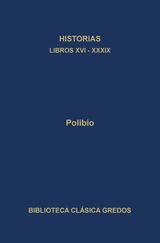 HISTORIAS. LIBROS XVI-XXXIX
BIBLIOTECA CLSICA GREDOS