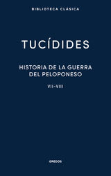 HISTORIA DE LA GUERRA DEL PELOPONESO. LIBROS VII-VIII
BIBLIOTECA CLSICA GREDOS