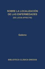 SOBRE LA LOCALIZACIN DE LAS ENFERMEDADES (DE LOCIS AFFECTIS)
BIBLIOTECA CLSICA GREDOS