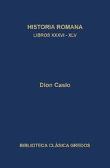 HISTORIA ROMANA. LIBROS XXXVI-XLV
BIBLIOTECA CLSICA GREDOS