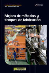 MEJORA DE MTODOS Y TIEMPOS DE FABRICACIN
PRODUCTIVIDAD INDUSTRIAL