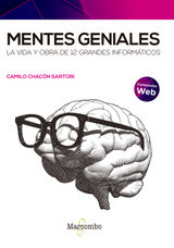 MENTES GENIALES. LA VIDA Y OBRA DE 12 GRANDES INFORMTICOS