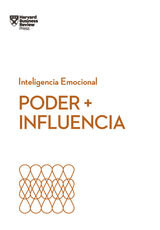 PODER + INFLUENCIA
SERIE INTELIGENCIA EMOCIONAL HBR