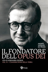 IL FONDATORE DELL'OPUS DEI (III)
VZQUEZ DE PRADA, BIOGRAFIA DEL FONDATORE DELL'OPUS DEI (3 LIBRI)