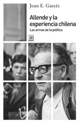 ALLENDE Y LA EXPERIENCIA CHILENA
SIGLO XXI DE ESPAA GENERAL