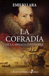 LA COFRADA DE LA ARMADA INVENCIBLE
NARRATIVAS HISTRICAS