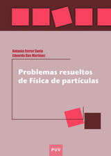 PROBLEMAS RESUELTOS DE FSICA DE PARTCULAS
EDUCACI. LABORATORI DE MATERIALS