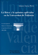 LA FSICA Y LA QUMICA APLICADAS EN LA UNIVERSIDAD DE VALENCIA
DISCURS D'OBERTURA