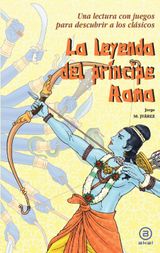 LA LEYENDA DEL PRNCIPE RAMA
PARA DESCUBRIR A LOS CLSICOS