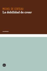 LA DEBILIDAD DE CREER
CONOCIMIENTO